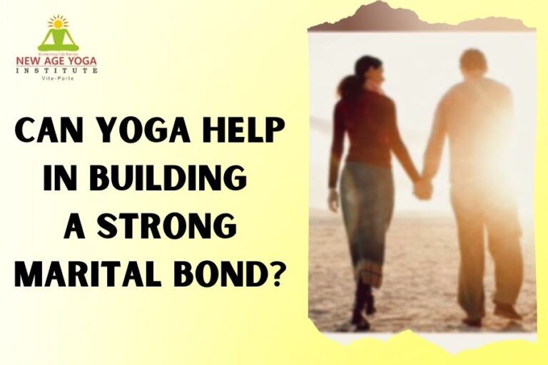 Can Yoga help in building a strong marital bond?